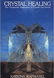Crystal Healing Vol. 2 (Katrina Raphaell)
