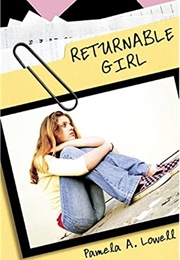 Returnable Girl (Pamela A. Lowell)