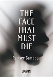 The Face That Must Die (Ramsey Campbell)
