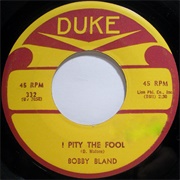 I Pity the Fool - Bobby Bland