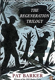 The Regeneration Trilogy (Pat Barker)