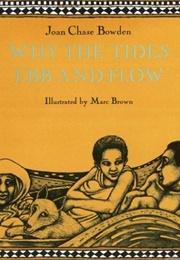 Why the Tides Ebb and Flow (Joan Chase Bowden)