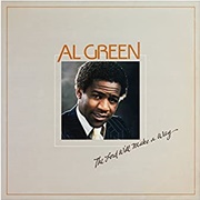 The Lord Will Make a Way  (Al Green, 1980)
