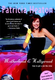 Motherhood and Hollywood (Patricia Heaton)