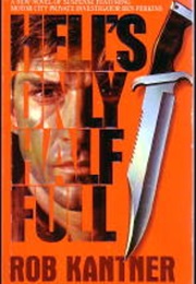 Hell's Only Half Full (Rob Kantner)