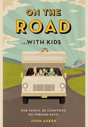 On the Road...With Kids (John Ahern)