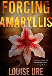 Forcing Amaryllis (Louise Ure)