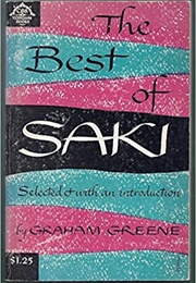 The Best of Saki (H.H. Munroe, Ed. by Graham Greene)
