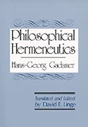 Philosophical Hermeneutics (Hans-Georg Gadamer)
