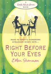 Right Before Your Eyes (Ellen Shanman)