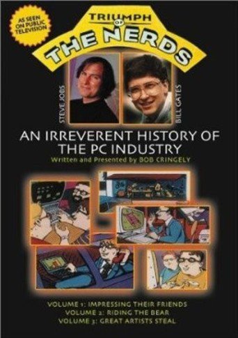 Triumph of the Nerds: The Rise of Accidental Empires (1996)