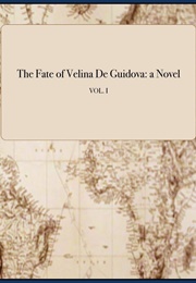 The Fate of Velina De Guidova (Mary Ann Radcliffe)