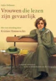 Vrouwen Die Lezen Zijn Gevaarlijk (Stefan Bollmann)