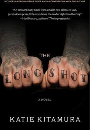 The Longshot (Katie Kitamura)