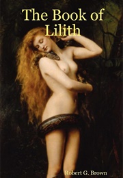 The Book of Lilith (Robert G Brown)