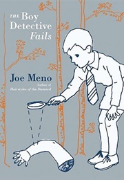 The Boy Detective Fails (Joe Meno)