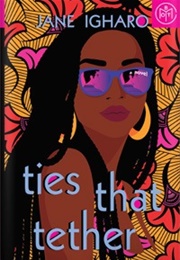 Ties That Tether (Jane Igharo)