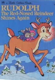 Rudolph the Red-Nosed Reindeer Shines Again (Adapted by Robert L. May)