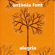Alegria – Antonia Font (2002)