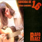 Suicida De 16 Y Otras Canciones – Rafo Raez (1996)