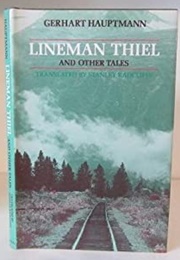 Lineman Thiel (Gerhart Hauptmann)