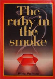 The Ruby in the Smoke (Philip Pullman)