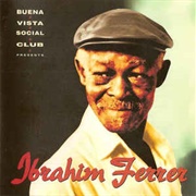 Buena Vista Social Club Presents… - Ibrahim Ferrer (1999)