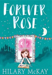 Forever Rose (Hilary McKay)