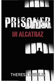 Prisoner in Alcatraz (Theresa Breslin)