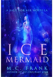 Ice Mermaid (MC Frank)