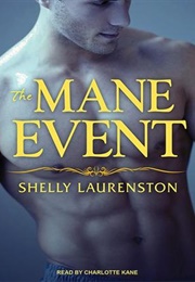 The Mane Event (Pride #1) (Shelley Laurenston)
