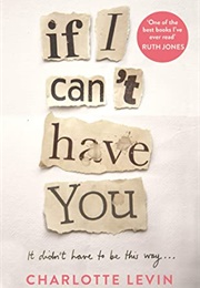 If I Can't Have You (Charlotte Levin)