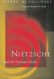 Nietzsche and the Vicious Circle (Pierre Klossowski)