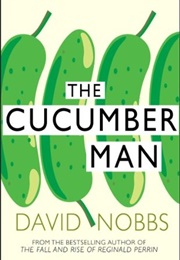 The Cucumber Man (David Nobbs)