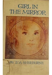 Girl in the Mirror (Zoe Sherburne)