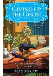 Giving Up the Ghost (Max McCoy)