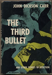 The Third Bullet (John Dickson Carr)
