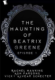 The Haunting of Beatrix Greene (Rachel Hawkins)