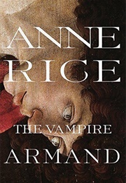 The Vampire Armand (Anne Rice)