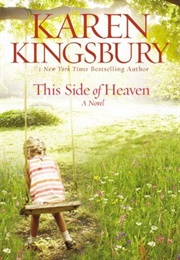 This Side of Heaven (Cody Gunner #3) (Kingsbury, Karen)