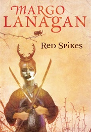 Red Spikes (Margo Lanagan)