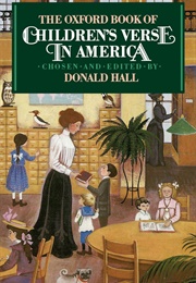 The Oxford Book of Children's Verse in America (Donald Hall)