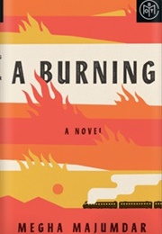 A Burning (Megha Majumdar)