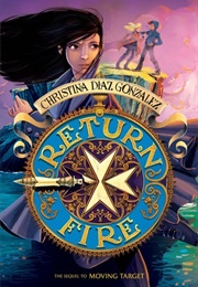 Return Fire (Christina Diaz Gonzalez)