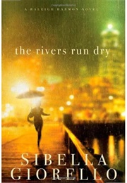 The Rivers Run Dry (Sibella Giorello)