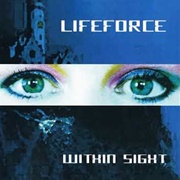 Lifeforce - Within Sight