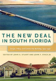 The New Deal in South Florida (John A. Stuart)