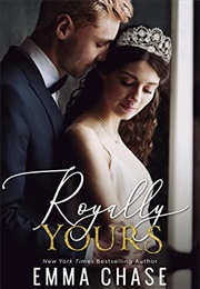Royally Yours (Emma Chase)
