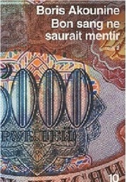 Bon Sang Ne Saurait Mentir, Tome 2 (Boris Akounine)