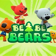 Be-Be-Bears